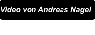 Video von Andreas Nagel